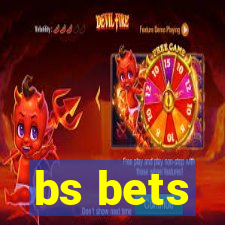 bs bets